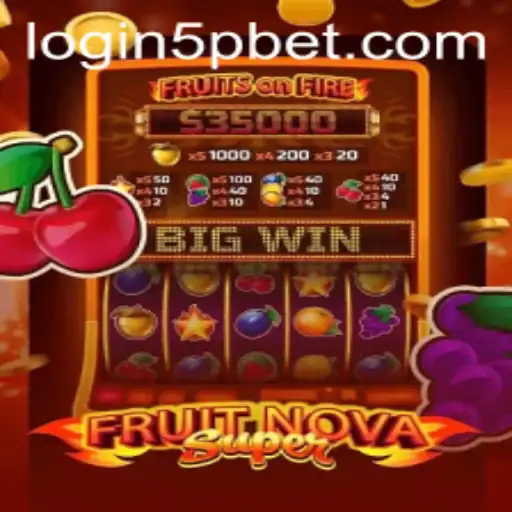 Discover the Excitement of FruitNovaSuper with 5pbet